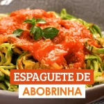 Espaguete de Abobrinha