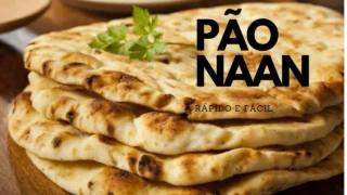 Pão Naan: Receita Tradicional Passo a Passo
