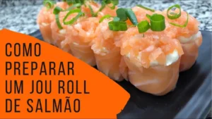 Sushi de Salmão: Receita Tradicional Passo a Passo