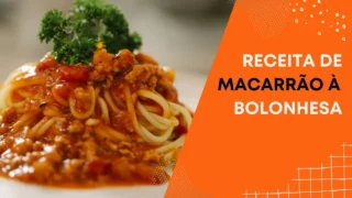 Macarrão à Bolonhesa: Receita Tradicional Passo a Passo