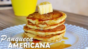 Panqueca Americana Especial: Receita Simples e Fácil