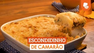 Escondidinho de Camarão: Receita Tradicional Passo a Passo