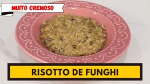 Risoto de Funghi: Receita Cremosa Passo a Passo