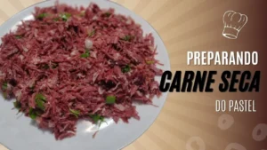 Pastel de Carne Seca: Receita Tradicional Passo a Passo